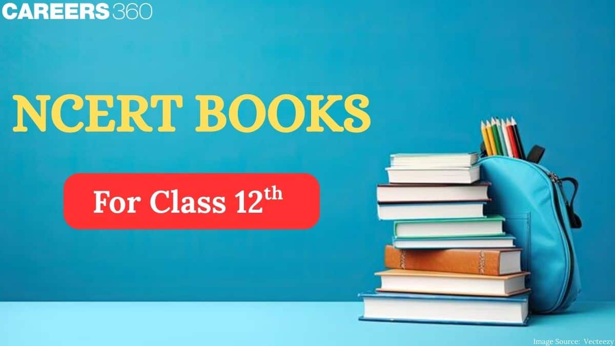 NCERT Books for Class 12 - Download All Subjects PDFs Here